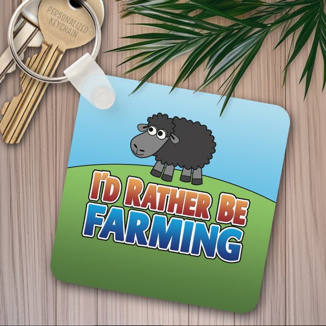 I'd Rather be Farming! (Virtual Farming) Keychain (Creator Uploaded)