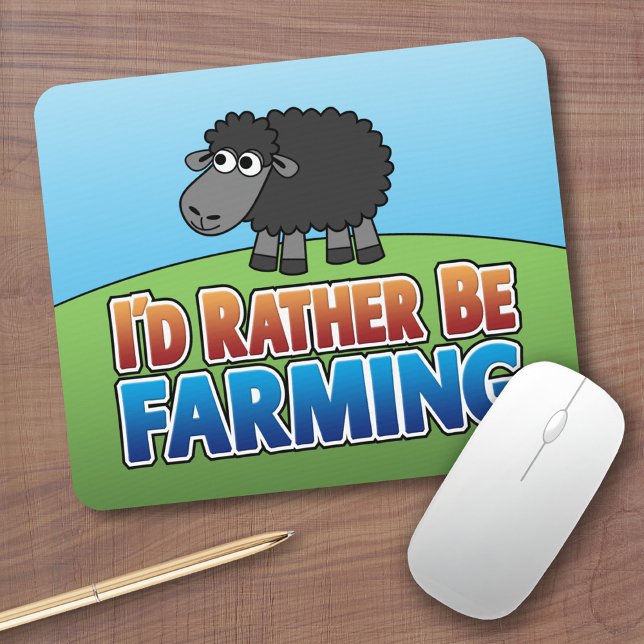 I'd Rather be Farming! (Virtual Farming) Mouse Pad (Cute Farm Animal Mousepad)