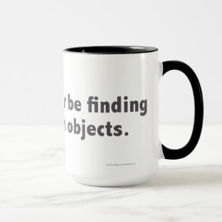 I'd rather be finding hidden objects. Gray Mug