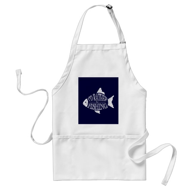 I'd Rather Be Fishing Adult Apron (Front)