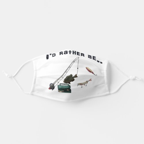 Id Rather Be Fishing Adult Cloth Face Mask
