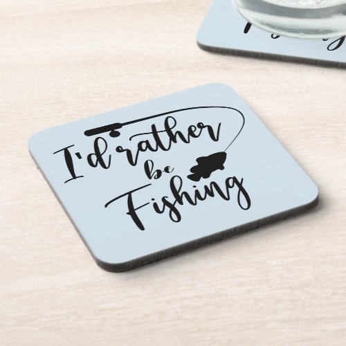 Id Rather Be Fishing Beverage Coaster