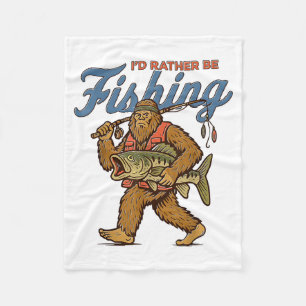 I'd Rather Be Fishing Bigfoot Fleece Blanket