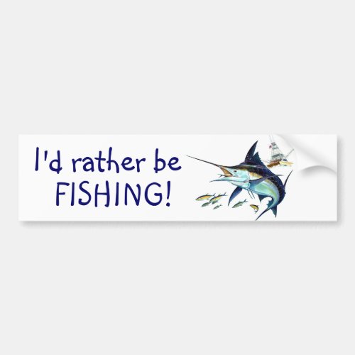 Id rather be fishing bumper sticker