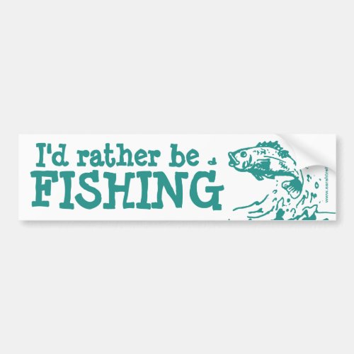 Id rather be FISHING car bumper sticker
