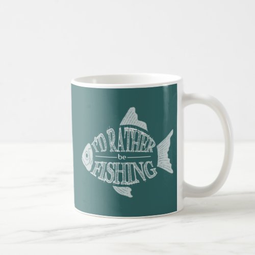 Id Rather Be Fishing _ cute fish design Coffee Mug