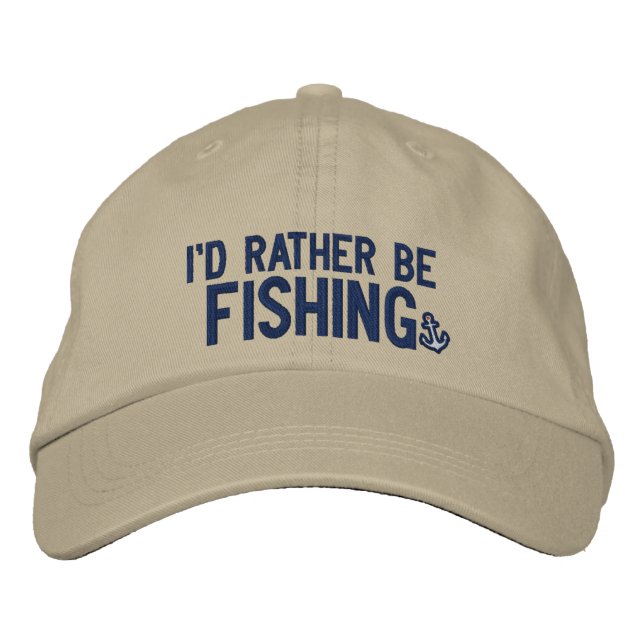 I'd rather be fishing embroidered baseball cap (Front)
