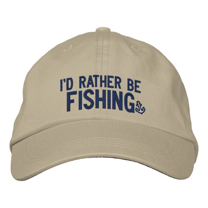 I'd rather be fishing embroidered baseball cap