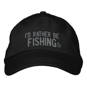 I'd rather be fishing embroidered baseball hat