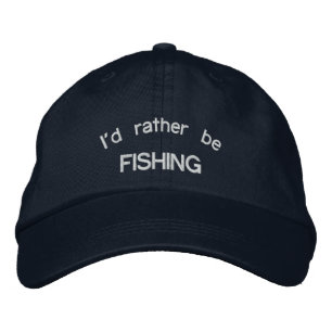 I'd rather be FISHING Embroidered Hat