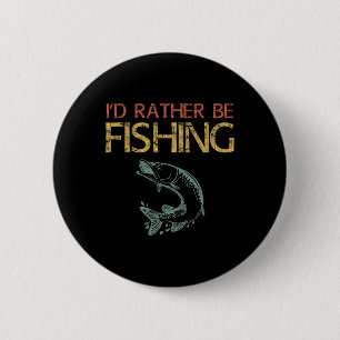 I'd Rather Be Fishing Fisherman Shirt 1  Button