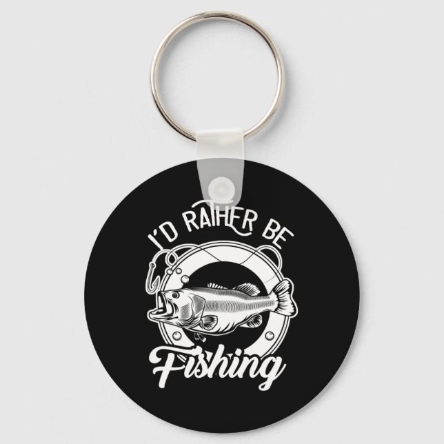 I'd Rather Be Fishing For Fisherman Fishing Lover  Keychain (Front)