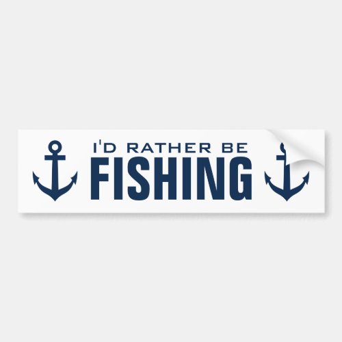 Id rather be fishing funny nautical anchor bumper sticker