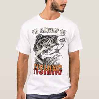 I'D Rather Be Fishing Graphic Bass Dad T-Shirt