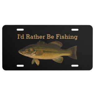 I'd Rather Be Fishing Largemouth Bass Fish License Plate