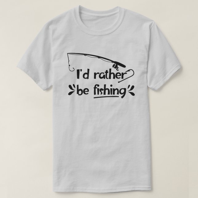 I'd Rather Be Fishing Men's T-Shirt (Design Front)