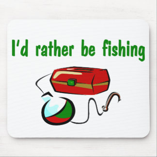 I'd Rather Be fishing Mousepad