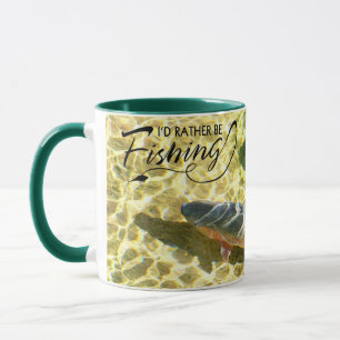 I'd Rather Be Fishing  Mug