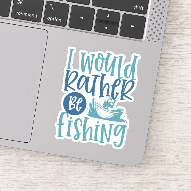 I'd Rather Be Fishing Outdoors Die Cut Sticker (Detail)