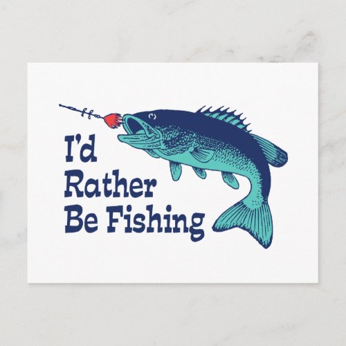 Id Rather Be Fishing Postcard