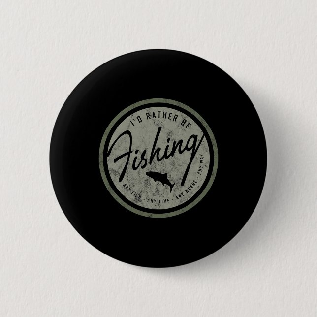 I'd Rather Be Fishing! Retro  Button (Front)