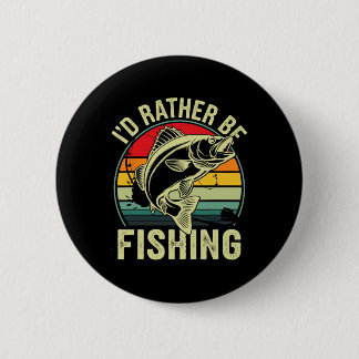 I'd Rather Be Fishing Retro Vintage Outdoor Fisher Button