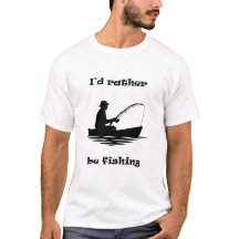 I'd Rather Be Fishing