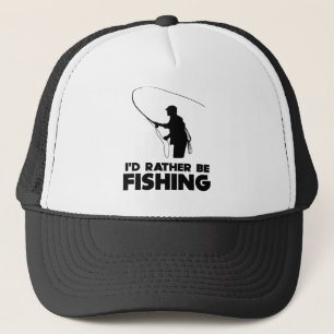 I'd Rather Be Fishing Trucker Hat