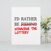 I'd Rather Be Fishing... Winning The Lottery (Standing Front)
