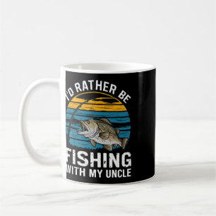 Id Rather Be Fishing With My Uncle Coffee Mug