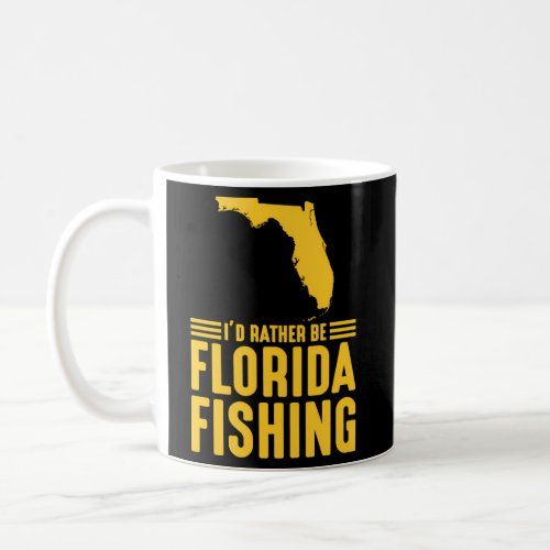 ID Rather Be Florida Fishing Best Patriotic Ameri Coffee Mug