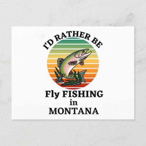Id Rather be Fly Fishing in Montana Outdoorsmen Postcard