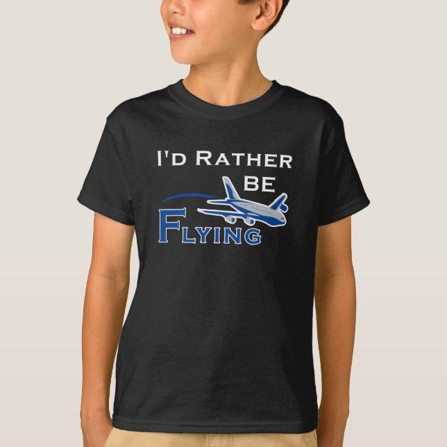 Id Rather Be Flying Airplane Aviation Pilot T-Shirt (Front)