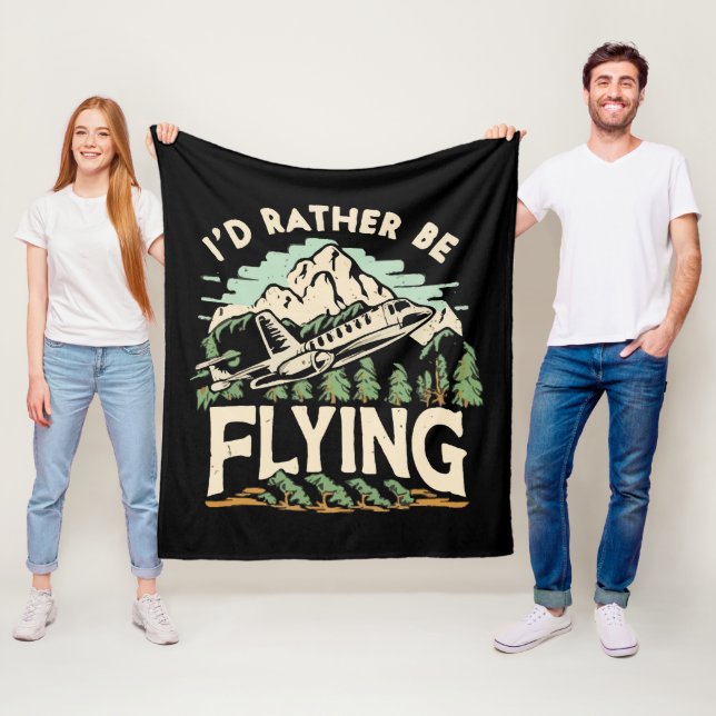 I'd Rather Be Flying. Airplane Fleece Blanket (In Situ)