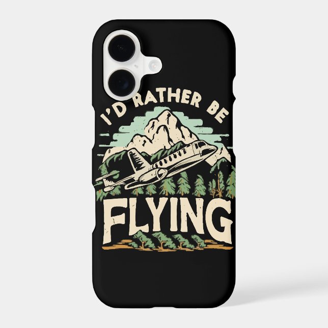 I'd Rather Be Flying. Airplane Iphone Case (Back)