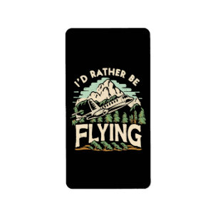I'd Rather Be Flying. Airplane Label