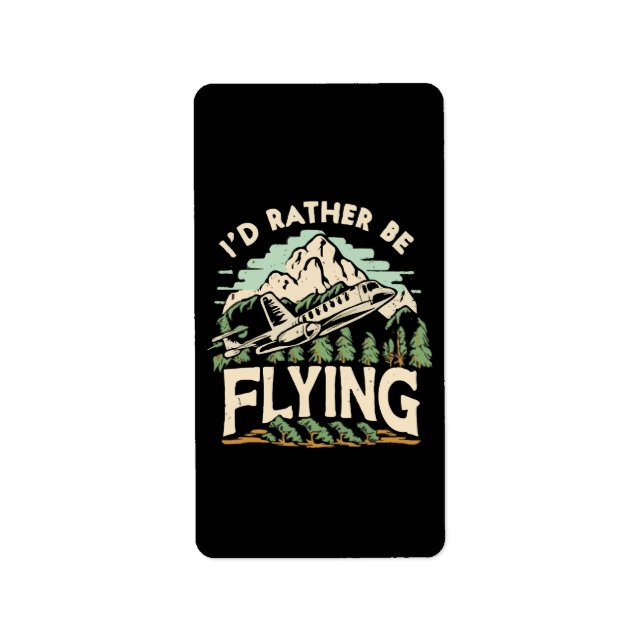 I'd Rather Be Flying. Airplane Label (Front)