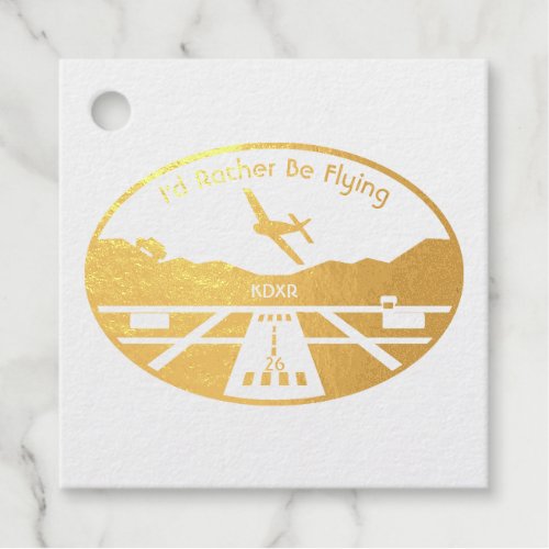 Id Rather Be Flying Airport Plane Foil Tag