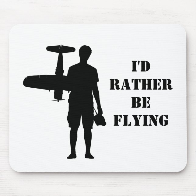 I'd rather be flying mouse pad (Front)