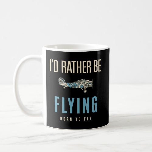 ID Rather Be Flying Pilot Airplanes Aviation Spor Coffee Mug