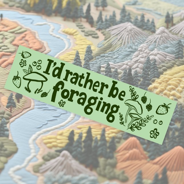 I'D RATHER BE FORAGING Mushrooms Berries Plants Bumper Sticker (I'D RATHER BE FORAGING Mushrooms Berries Plants Bumper Sticker
)