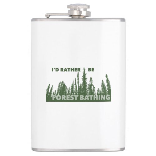 Id Rather Be Forest Bathing Flask