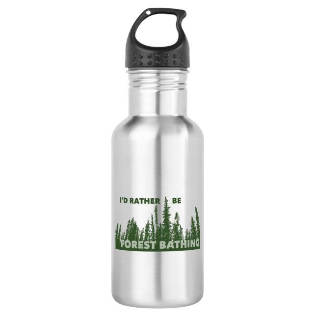 I'd Rather Be Forest Bathing Stainless Steel Water Bottle (Front)