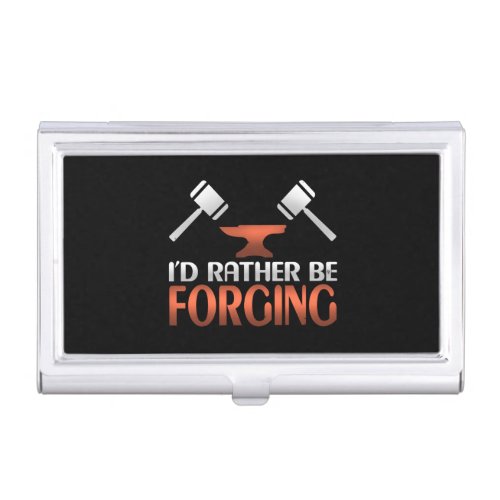 Id Rather Be Forging Blacksmith Forge Hammer Business Card Case