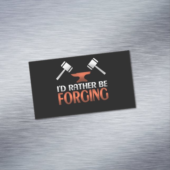 I'd Rather Be Forging Blacksmith Forge Hammer Business Card Magnet (In Situ)