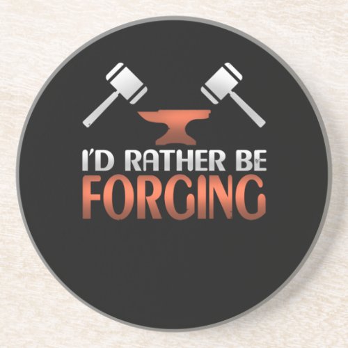 Id Rather Be Forging Blacksmith Forge Hammer Gift Coaster