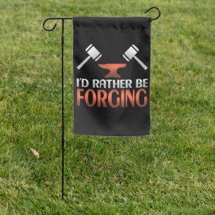 I'd Rather Be Forging Blacksmith Forge Hammer Hous Garden Flag