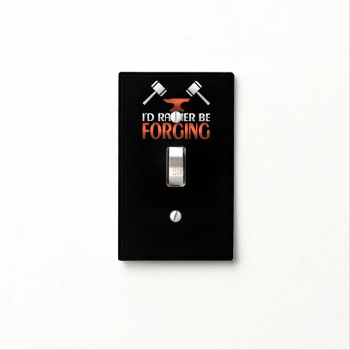 Id Rather Be Forging Blacksmith Forge Hammer Light Switch Cover