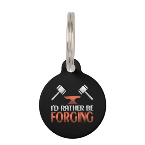 Id Rather Be Forging Blacksmith Forge Hammer Pet ID Tag