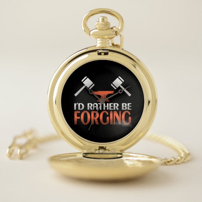 I'd Rather Be Forging Blacksmith Forge Hammer Pocket Watch (Inside)
